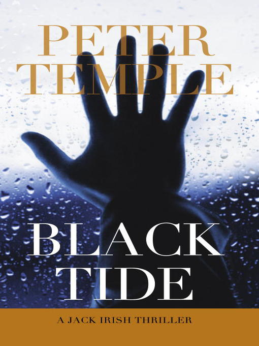 Title details for Black Tide by Peter Temple - Available
